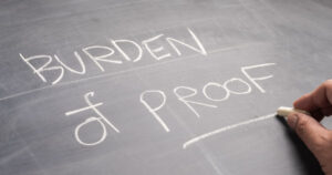 Why Victims Have the Burden of Proof in a Personal Injury Claim